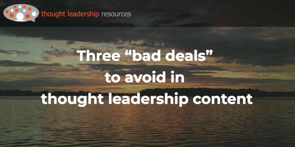 #109 Three “bad deals” to avoid in thought leadership content