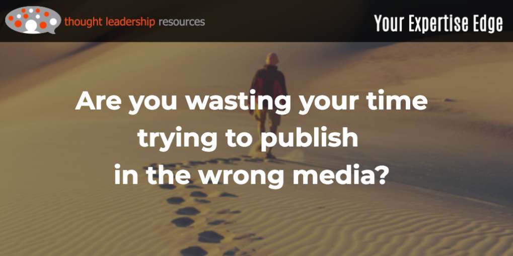 #106 Are you wasting your time trying to publish in the wrong media?