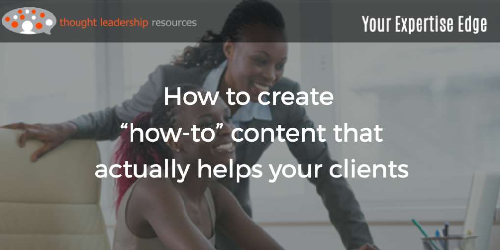 #81 How to create “how-to” content that actually helps your clients