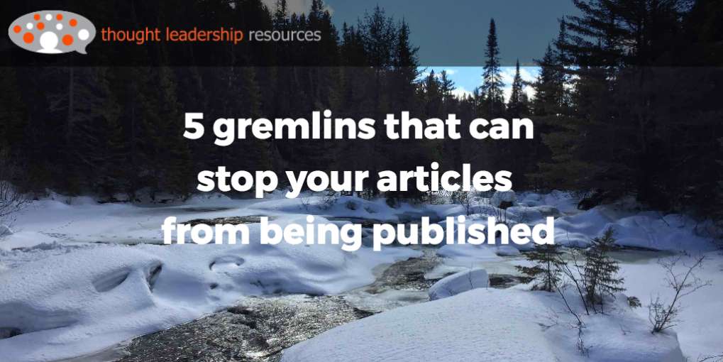 #72 5 gremlins that can stop your articles from being published