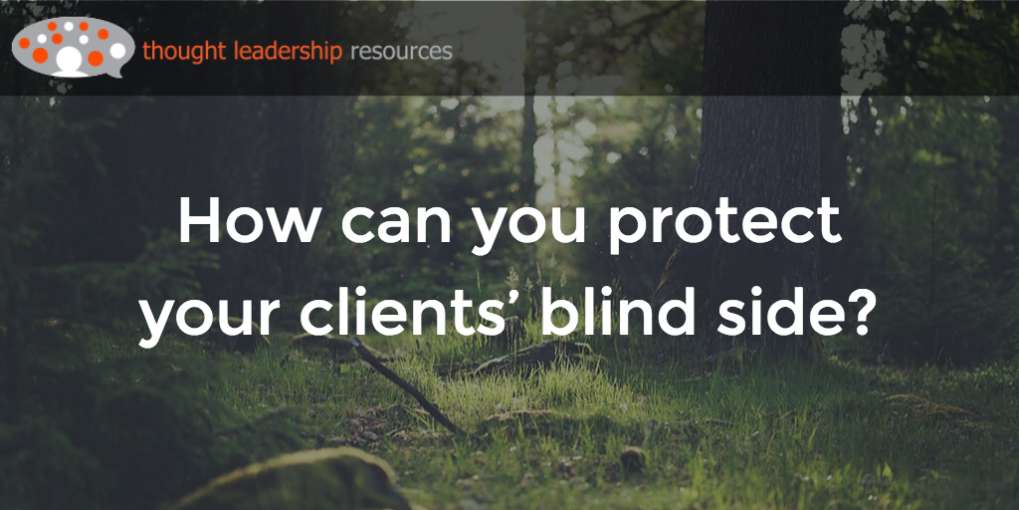 #70 How can you protect your clients’ blind side?