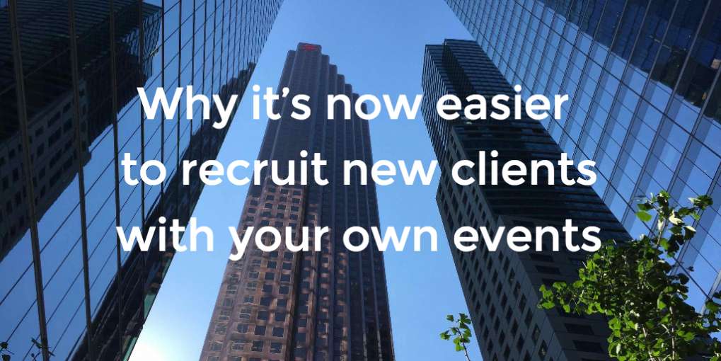 #53 Why it’s now easier to recruit new clients with your own events